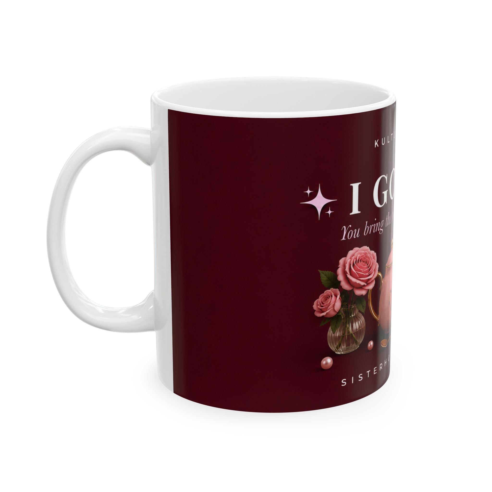 I Got You™ Mug | You Bring the Truth. I’ll Bring the Tea..
