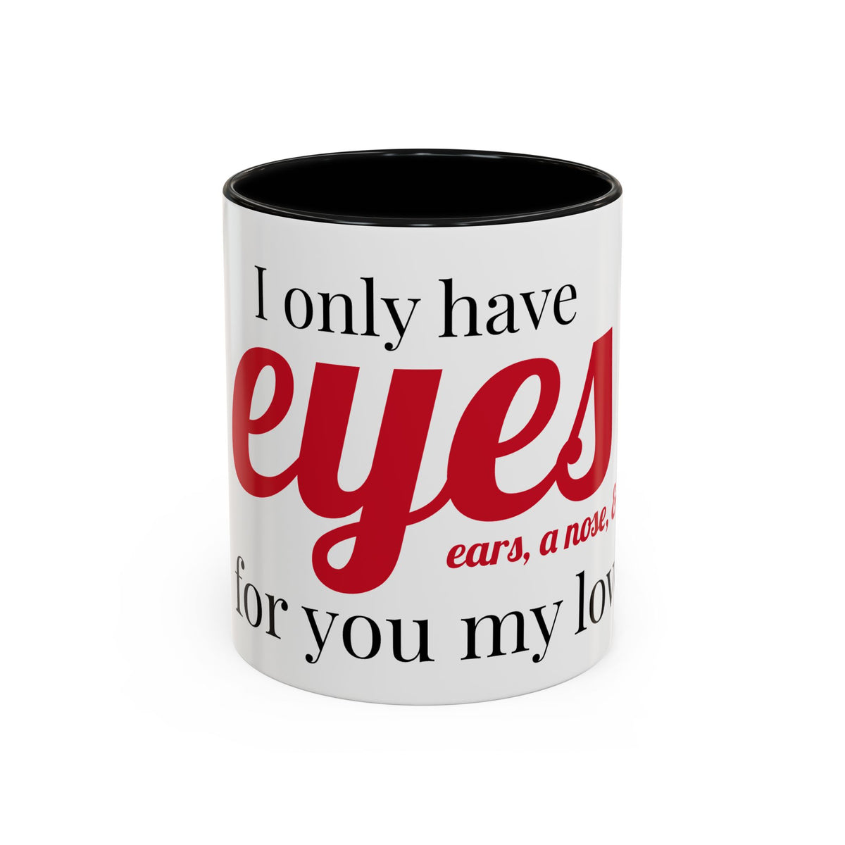 Romantic Accent Mug | 'I Only Have Eyes for You'