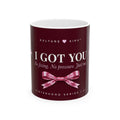 I Got You™ Mug | No Fixing. No Pressure. Just Me.