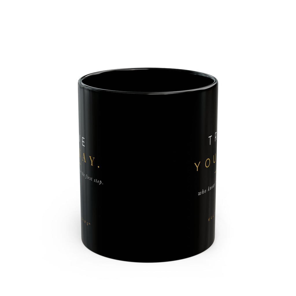 Trust Yourself™ – Move Anyway Black Mug | Kulture Sips™