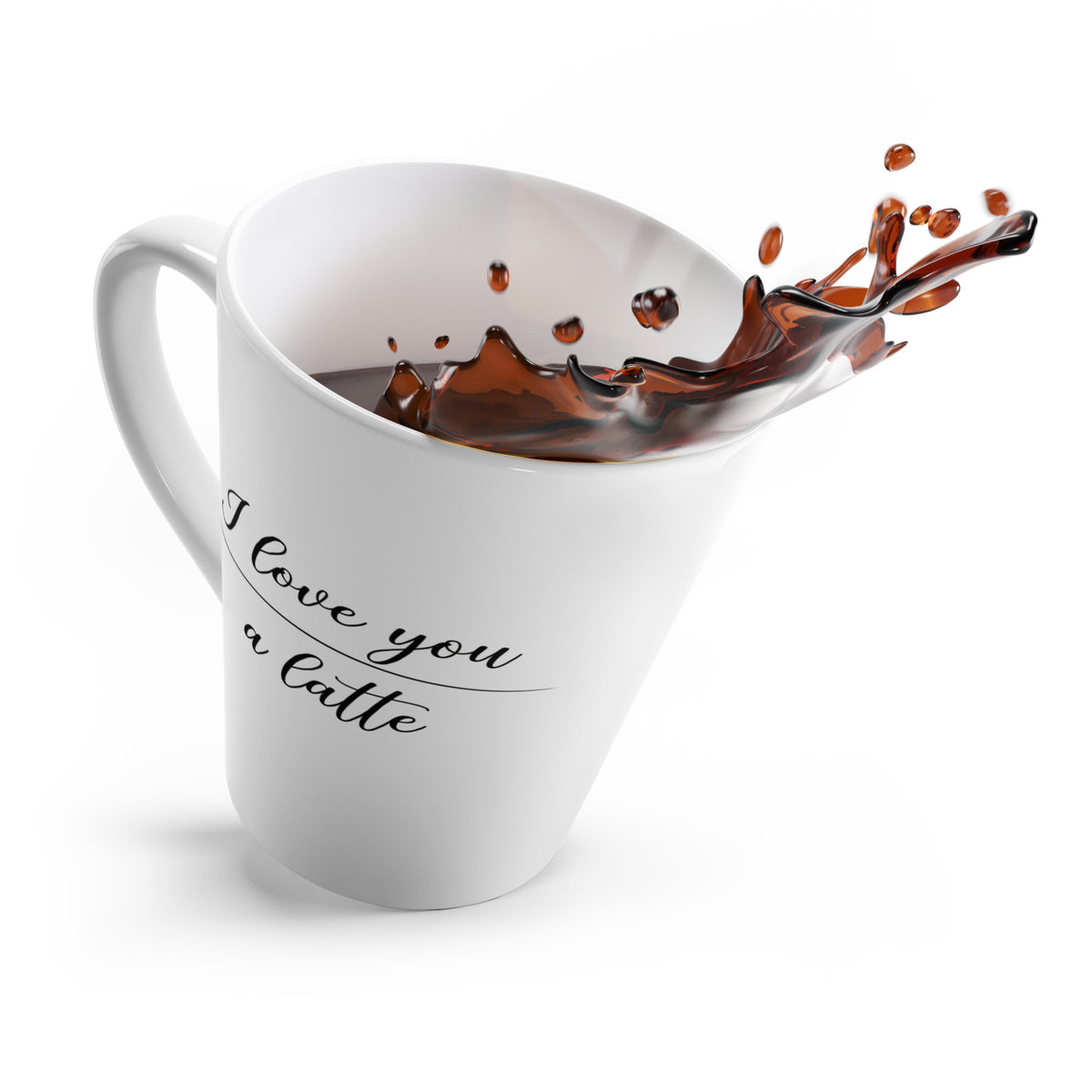 I Love You a Latte Mug | Because You Mocha Me Happy 12oz Cup