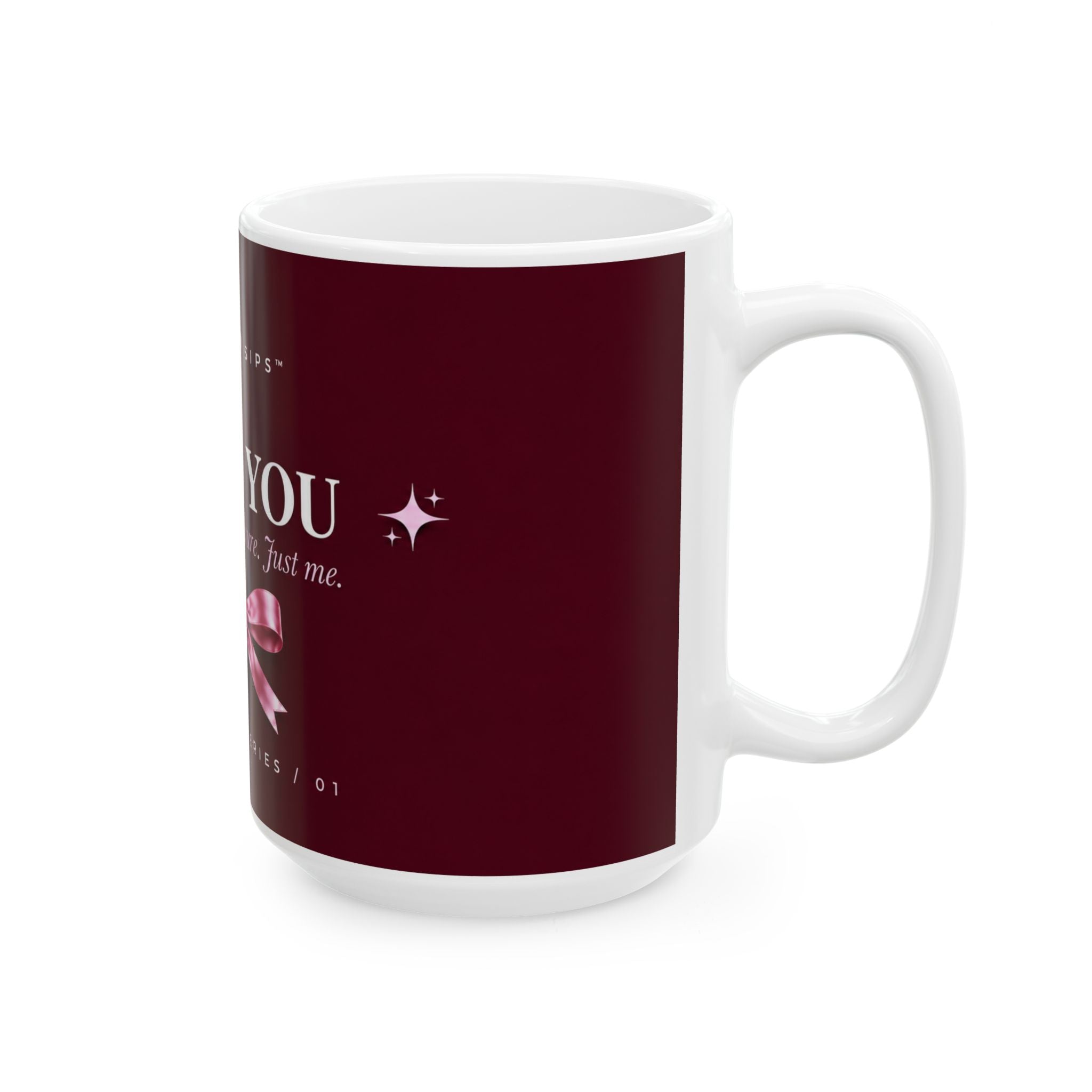 I Got You™ Mug | No Fixing. No Pressure. Just Me.
