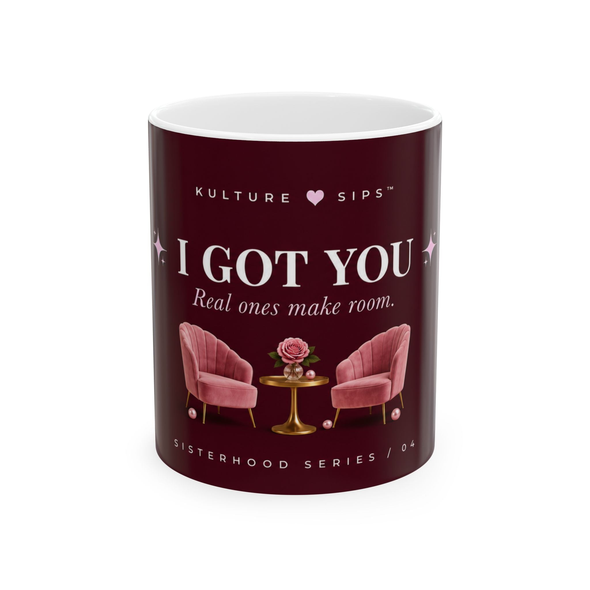 I Got You™ Mug | Real Ones Make Room.