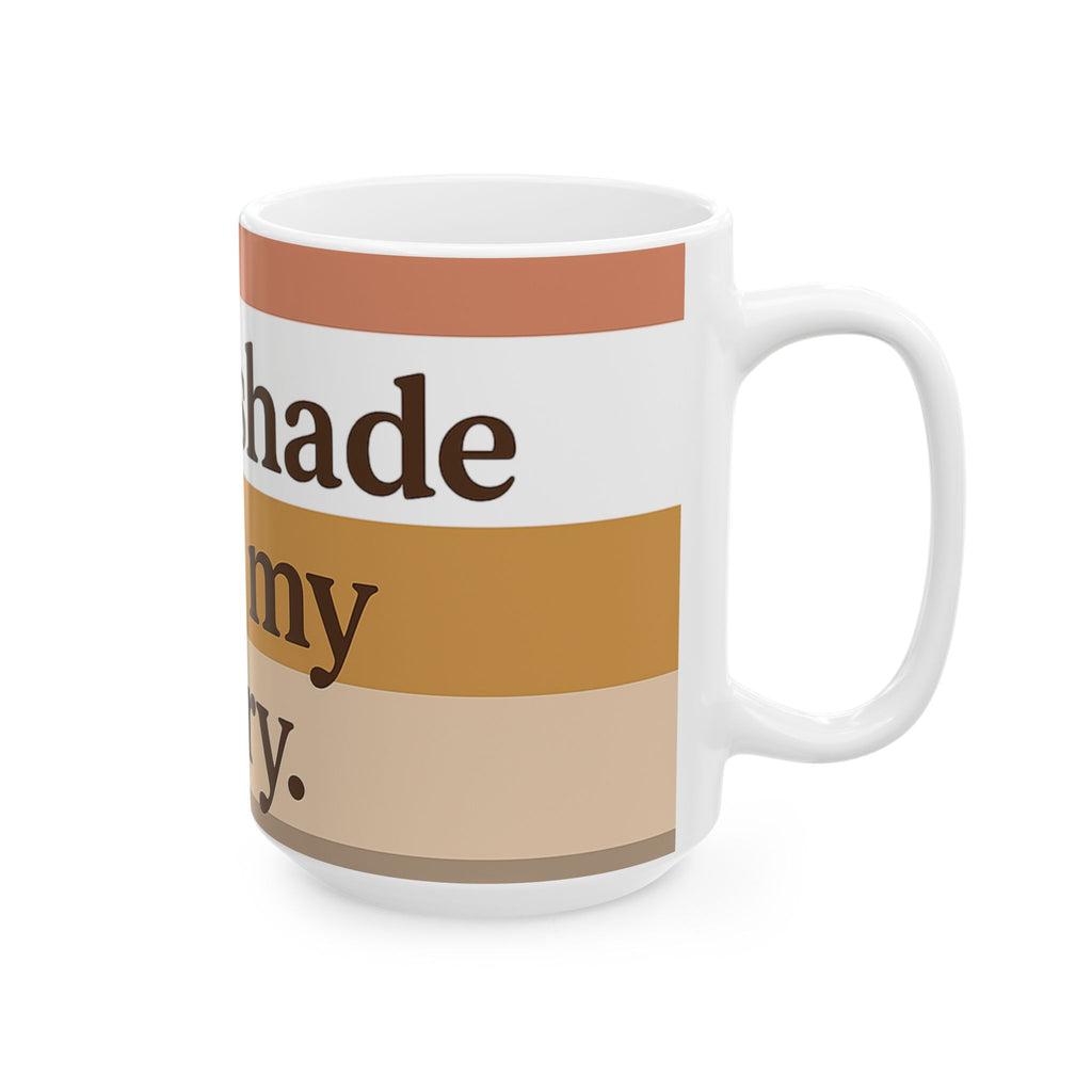 Every Shade Tells My Story – Kulture Sips™ Affirmation Mug