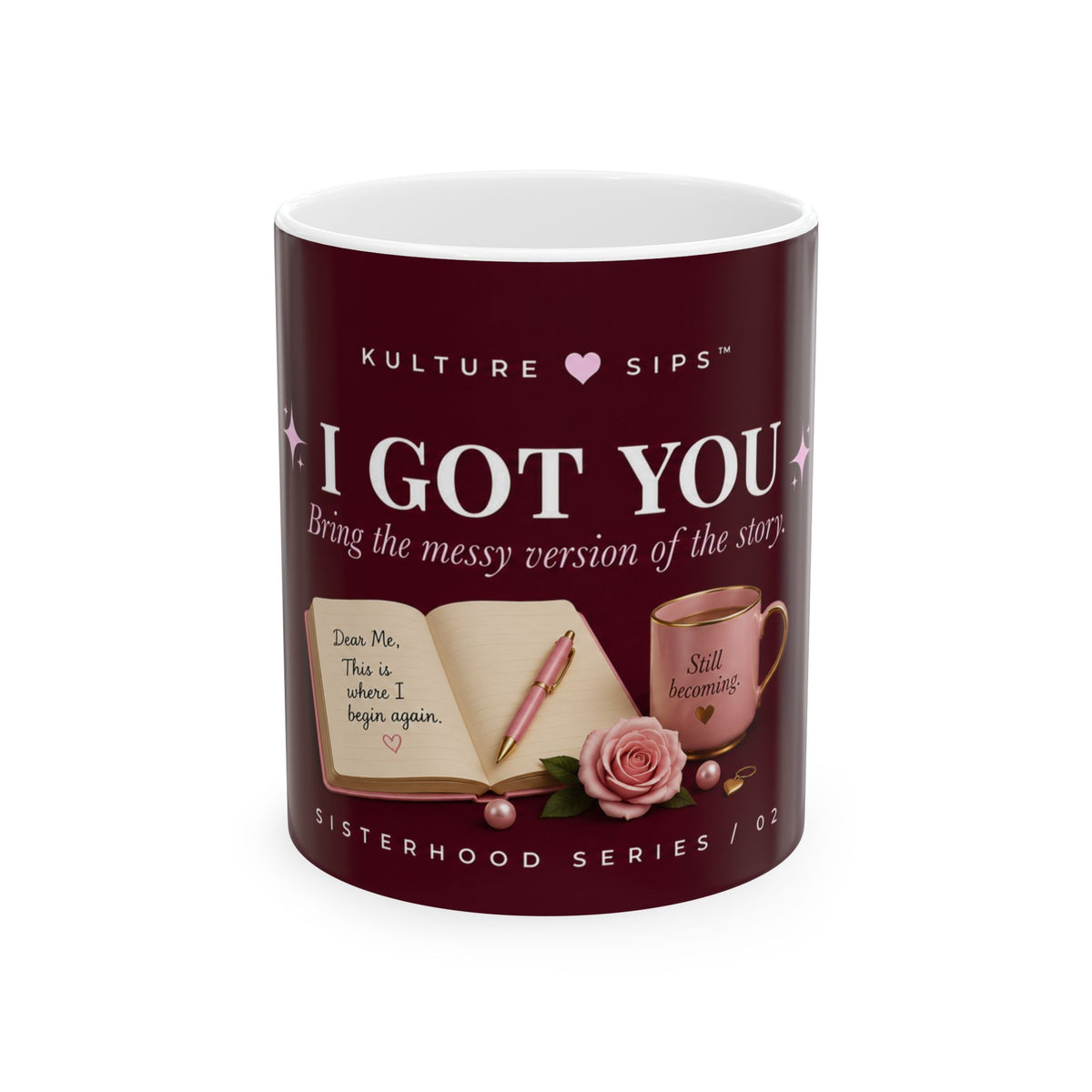I Got You™ Mug | Bring the Messy Version of the Story.