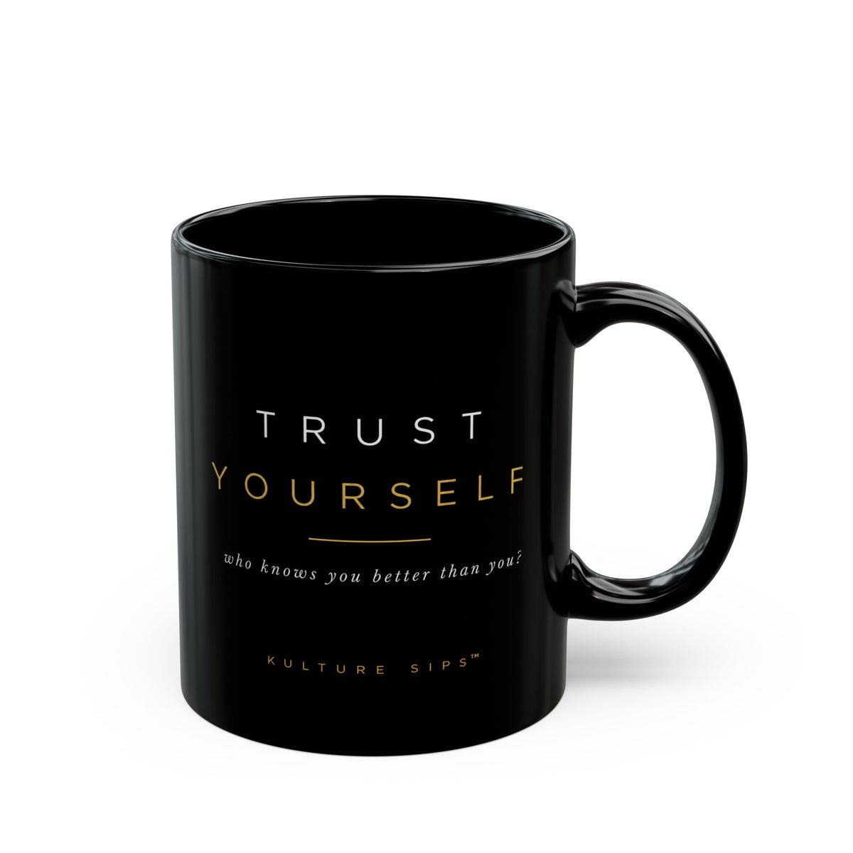 Trust Yourself™ – Move Anyway Black Mug | Kulture Sips™