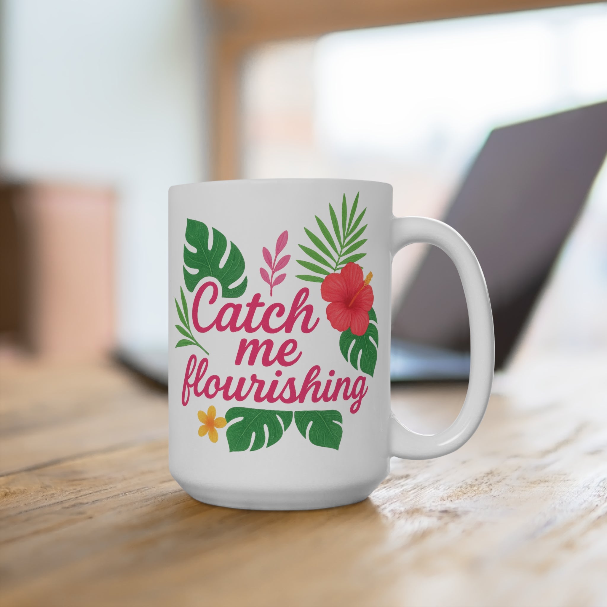 Catch Me Flourishing Mug | Bold Floral Design for Main-Character Mornings