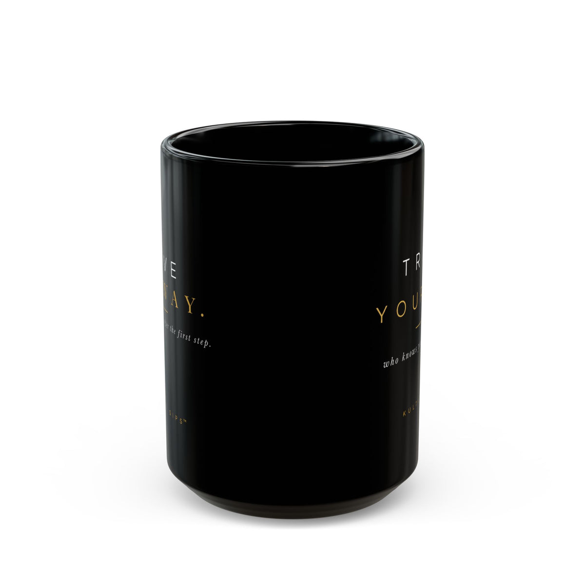 Trust Yourself™ – Move Anyway Black Mug | Kulture Sips™