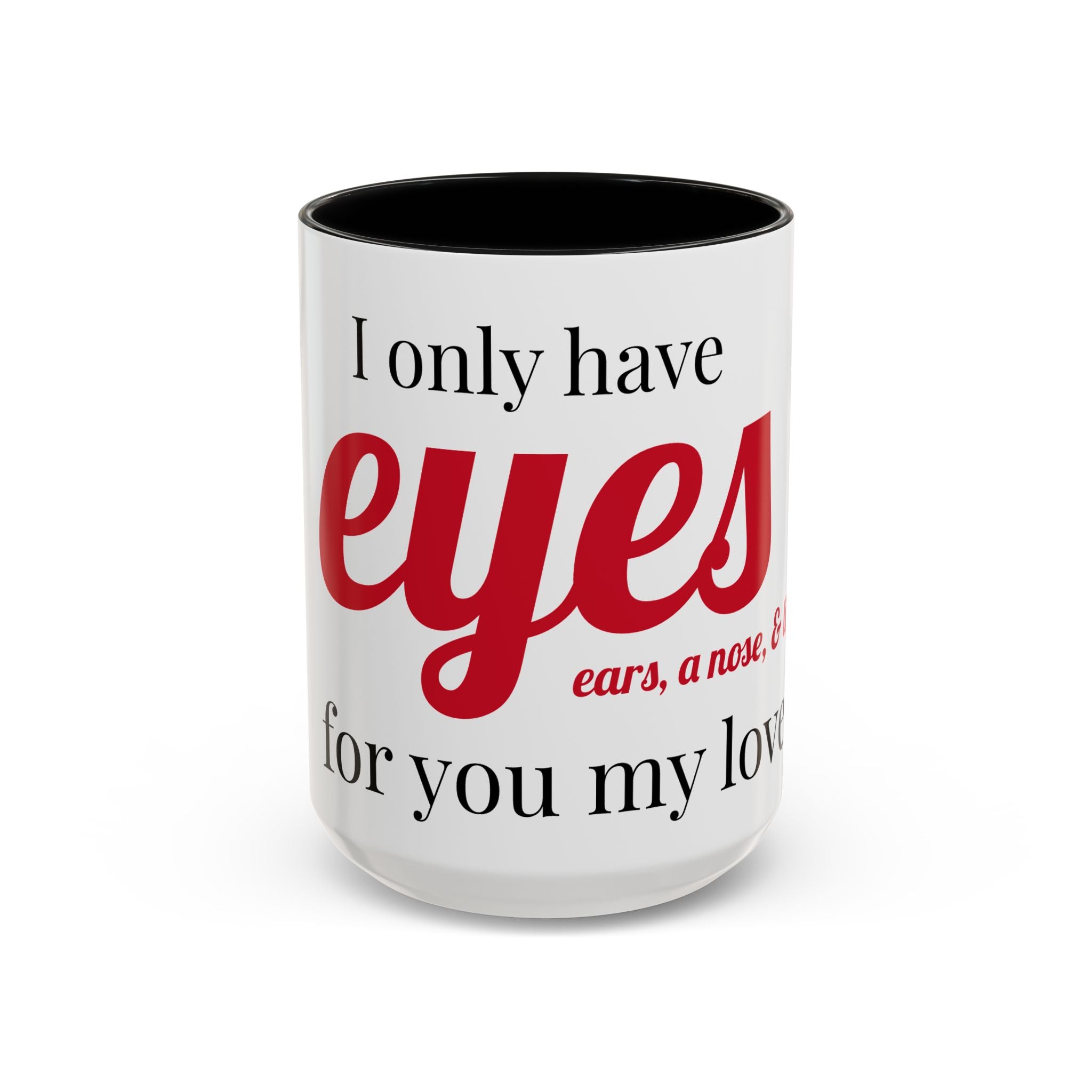 Romantic Accent Mug | 'I Only Have Eyes for You'