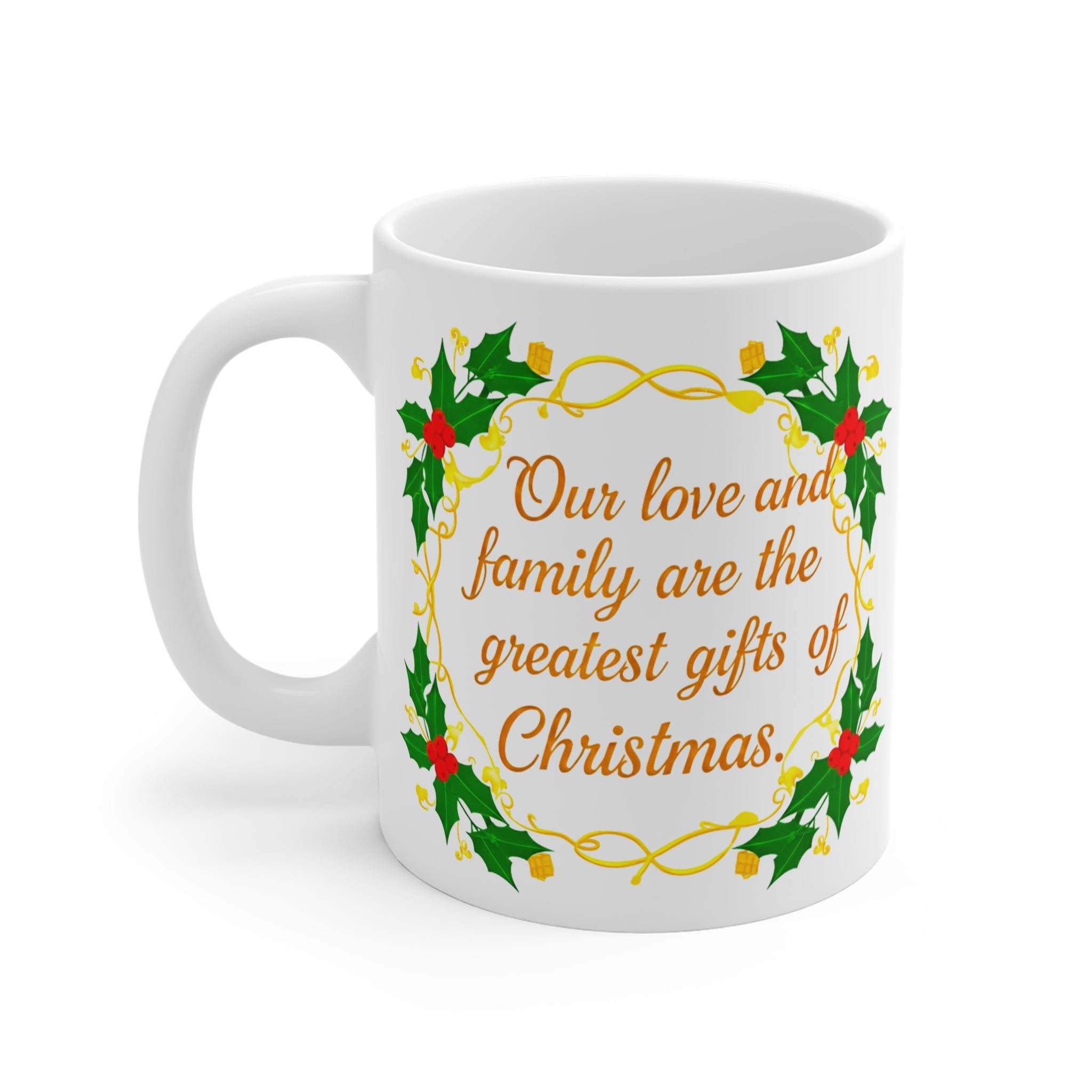 Greatest Gifts Christmas Mug | Our Love and Family Holiday Coffee Cup