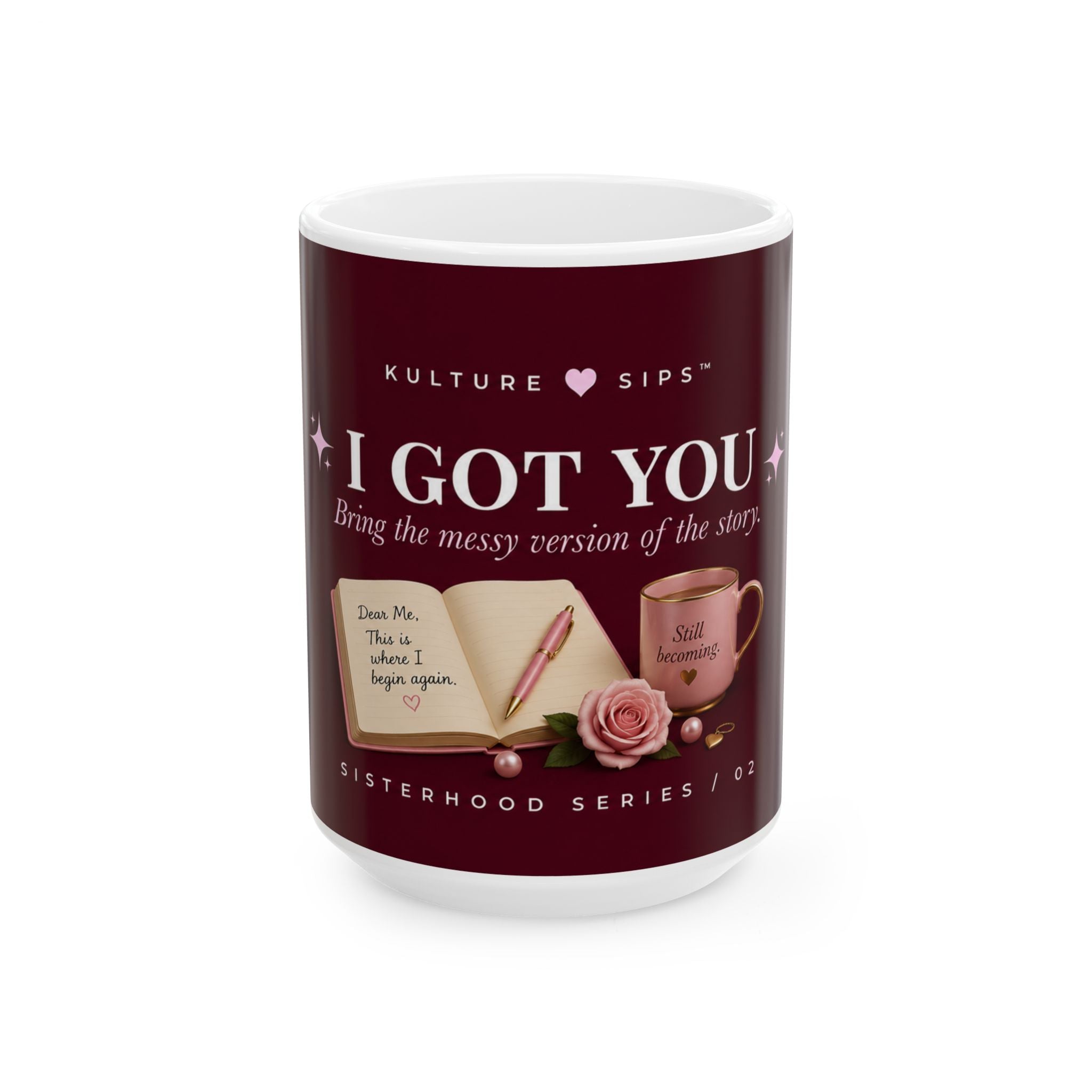 I Got You™ Mug | Bring the Messy Version of the Story.