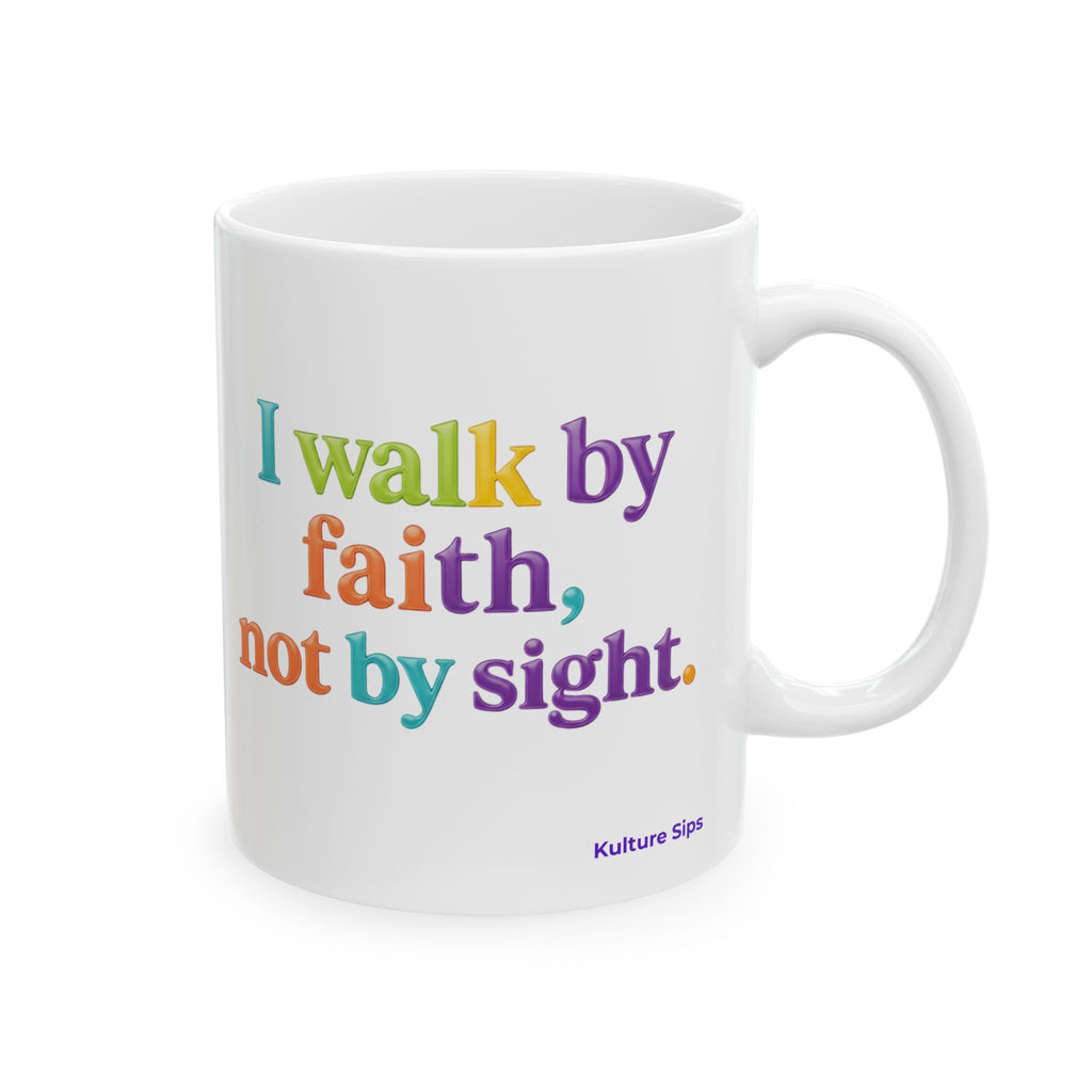 I Walk by Faith, Not by Sight Mug | Christian Affirmation Cup for Believers & Dreamers