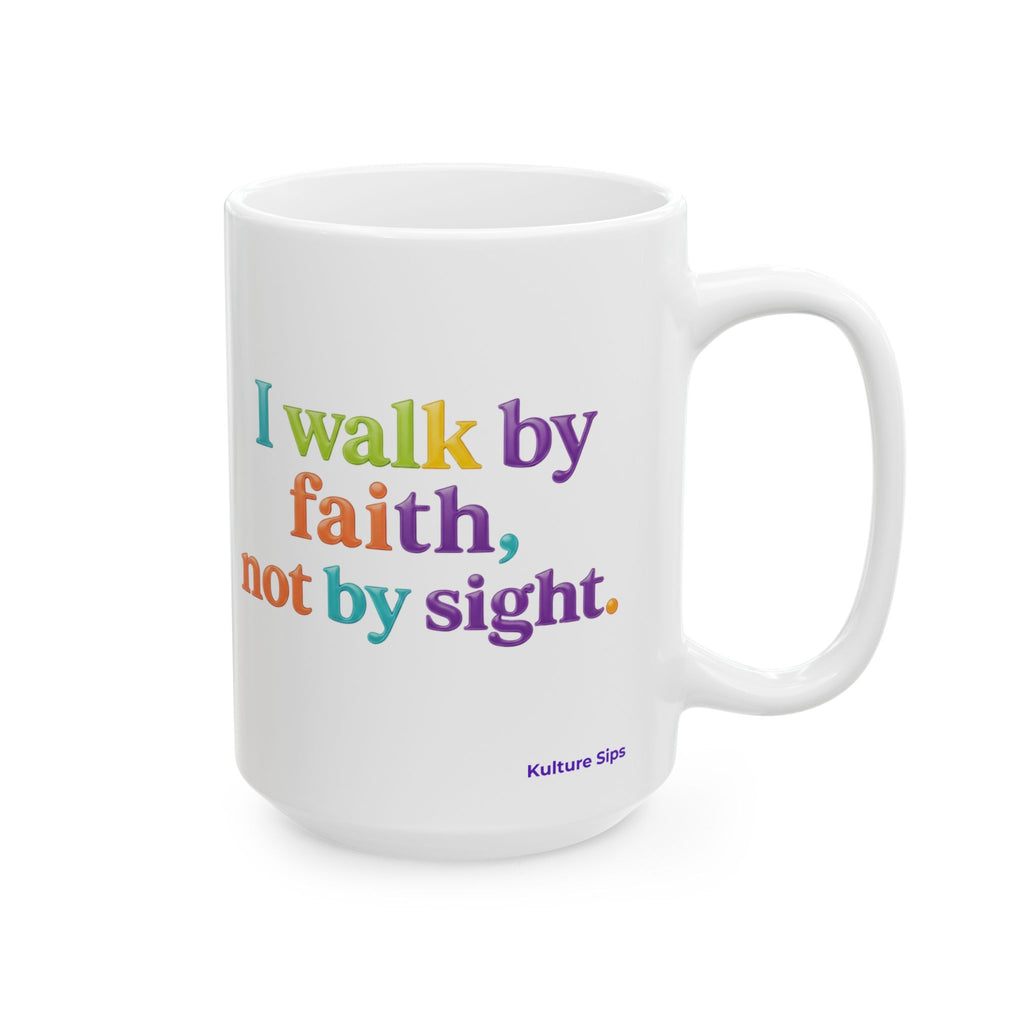 I Walk by Faith, Not by Sight Mug | Christian Affirmation Cup for Believers & Dreamers